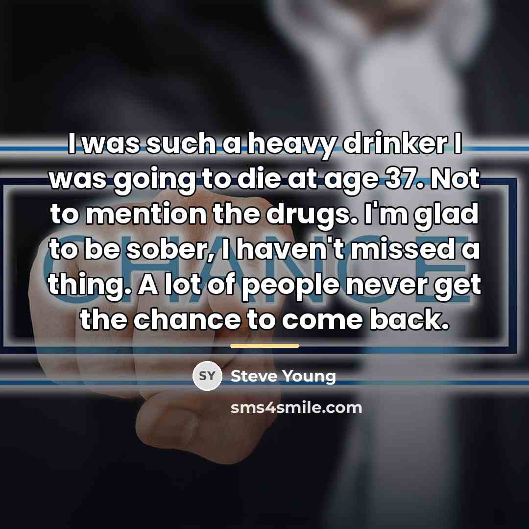 “I was such a heavy drinker I was going to…” quote by Steve Young