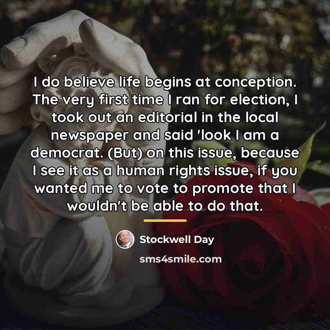 “I do believe life begins at conception. The very first…” quote by Stockwell Day