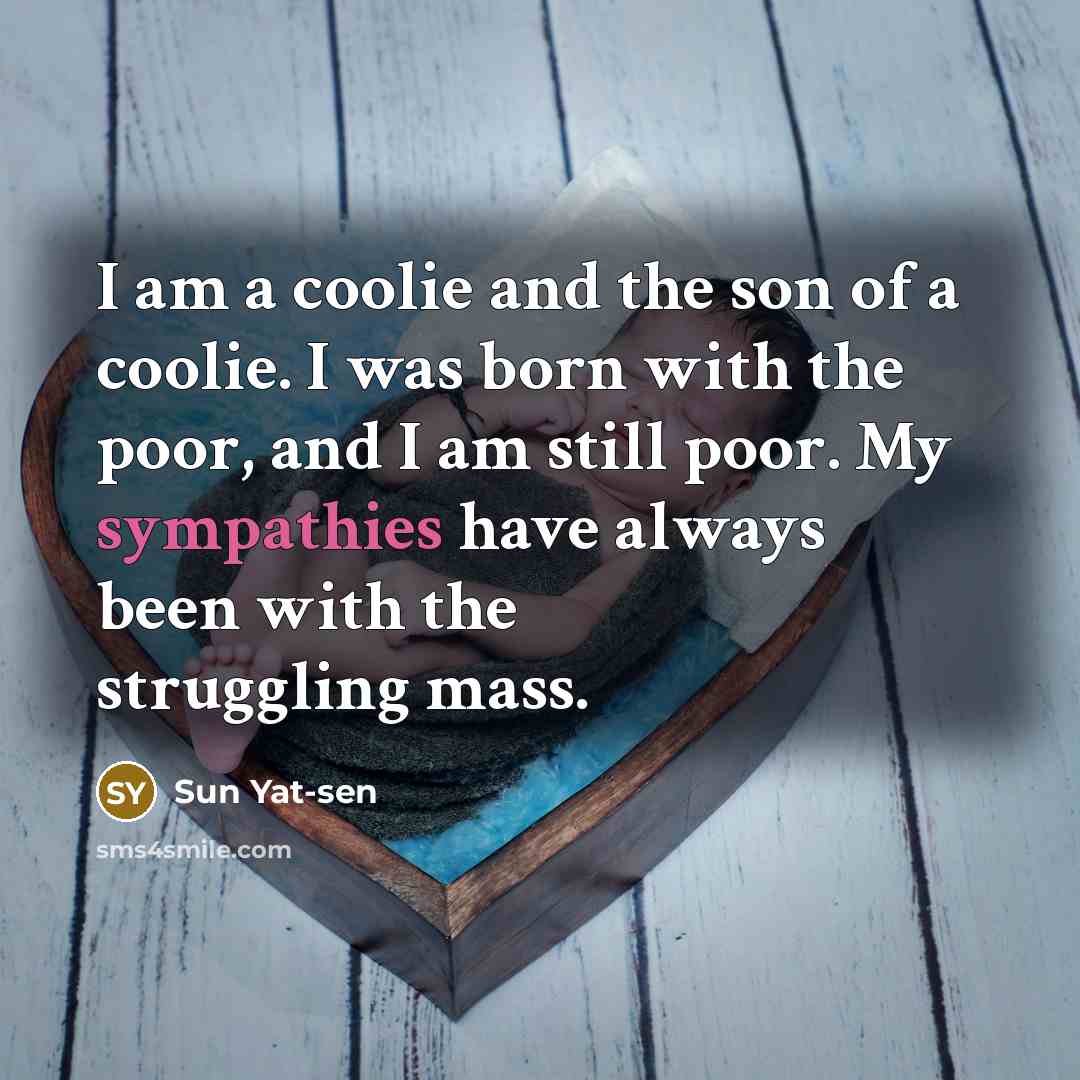 “I am a coolie and the son of a coolie.…” quote by Sun Yat-sen