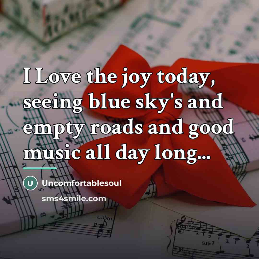 “I Love the joy today, seeing blue sky's and empty…” quote by Uncomfortablesoul