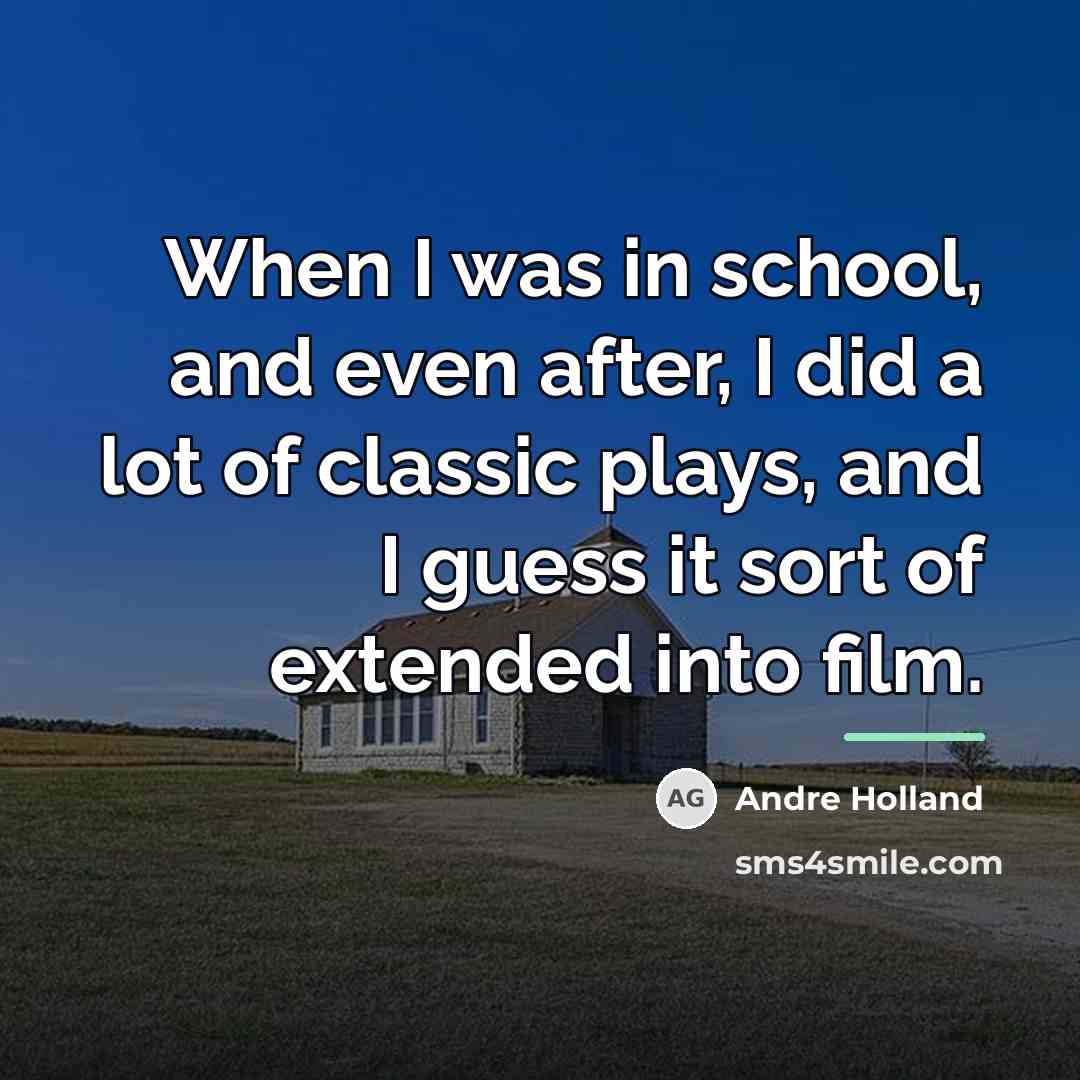 “When I was in school, and even after, I did…” quote by Andre Holland