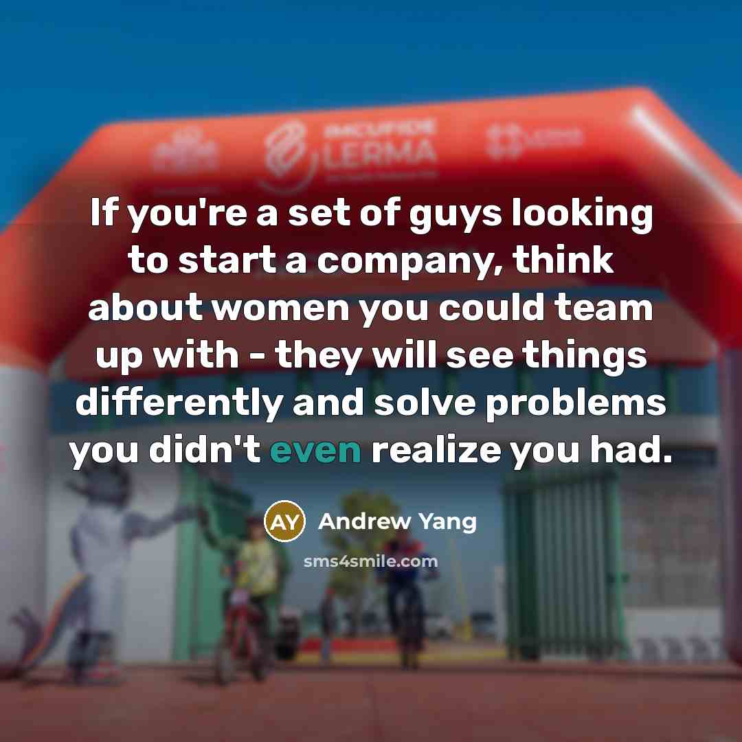 “If you're a set of guys looking to start a…” quote by Andrew Yang