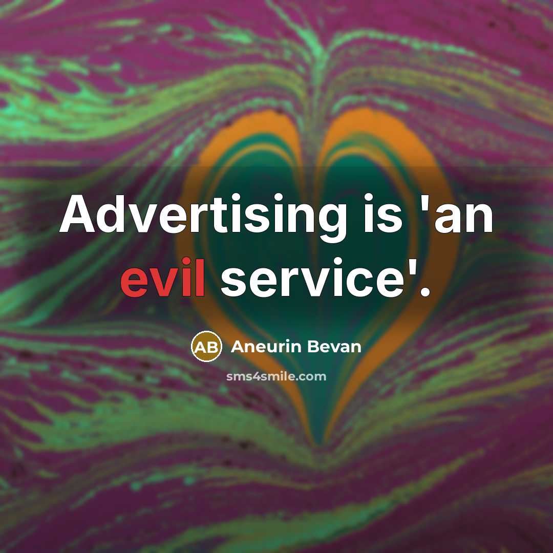 “Advertising is 'an evil service'.…” quote by Aneurin Bevan