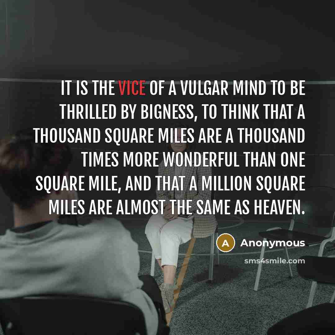 “It is the vice of a vulgar mind to be…” quote by Anonymous