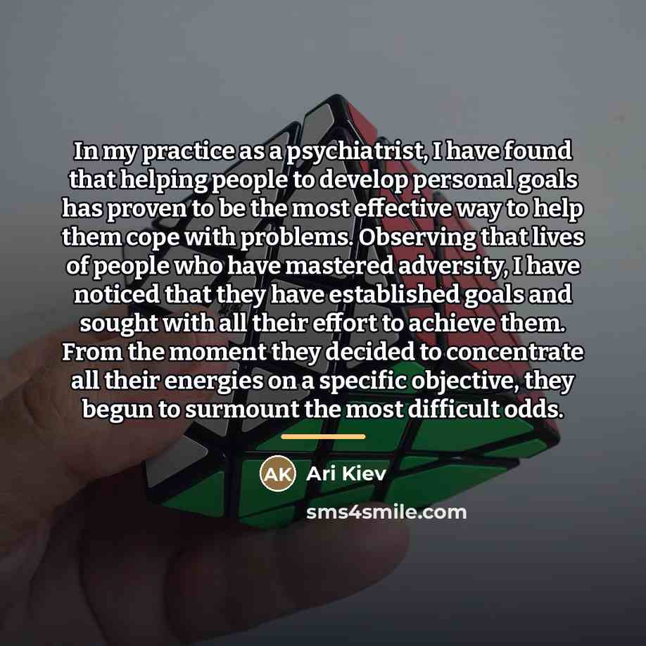 “In my practice as a psychiatrist, I have found that…” quote by Ari Kiev