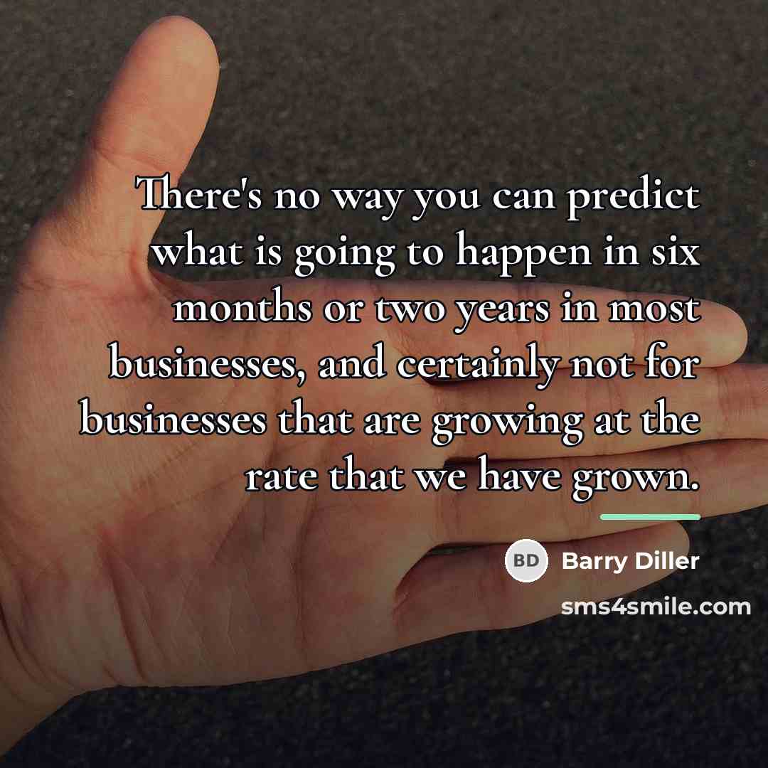 “There's no way you can predict what is going to…” quote by Barry Diller