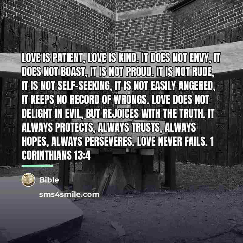 “Love is patient, love is kind. It does not envy,…” quote by BIBLE