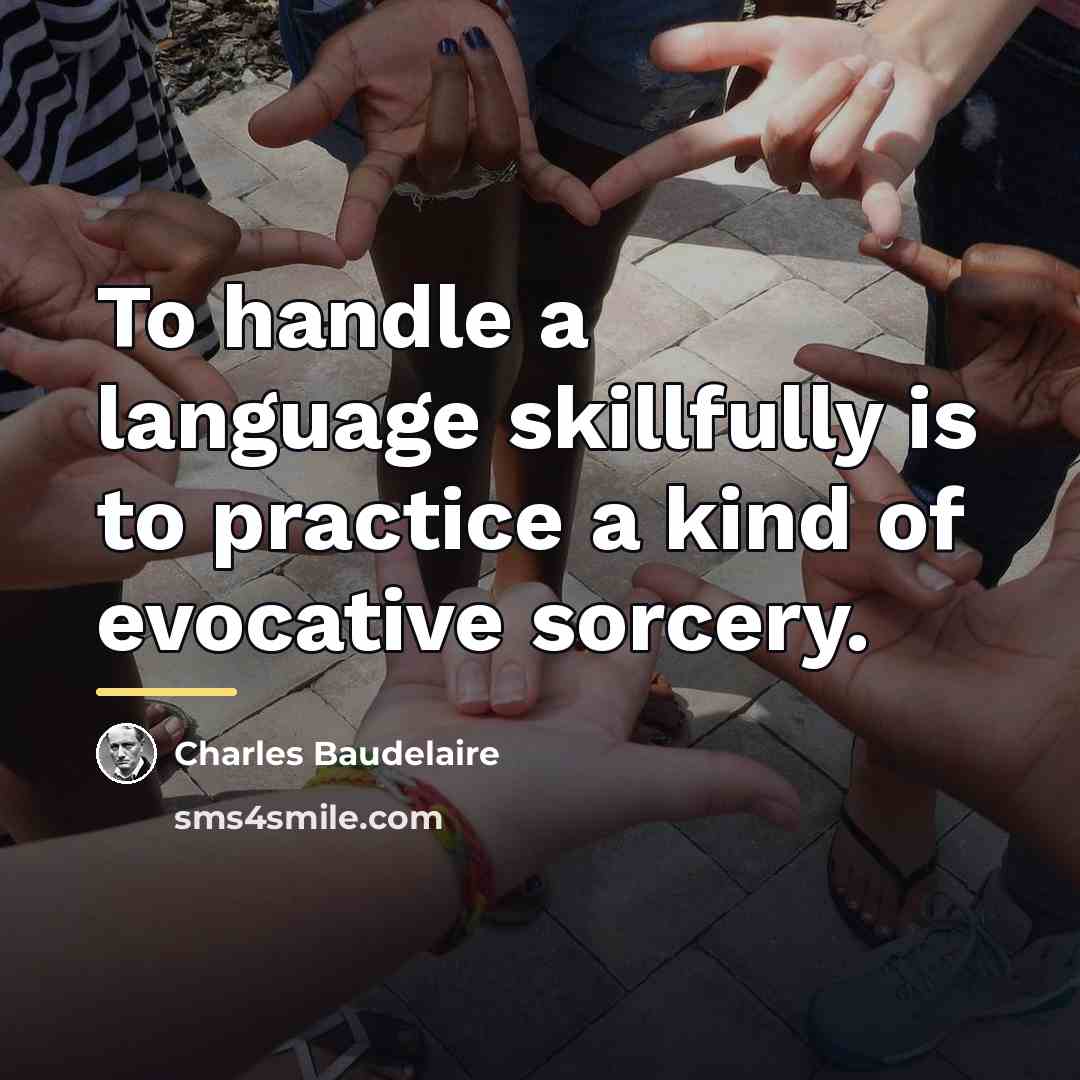 “To handle a language skillfully is to practice a kind…” quote by Charles Baudelaire