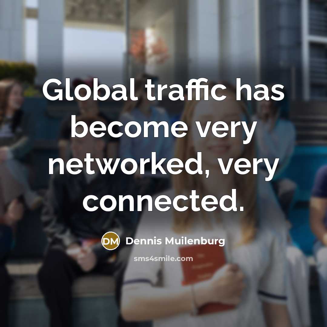 “Global traffic has become very networked, very connected.…” quote by Dennis Muilenburg