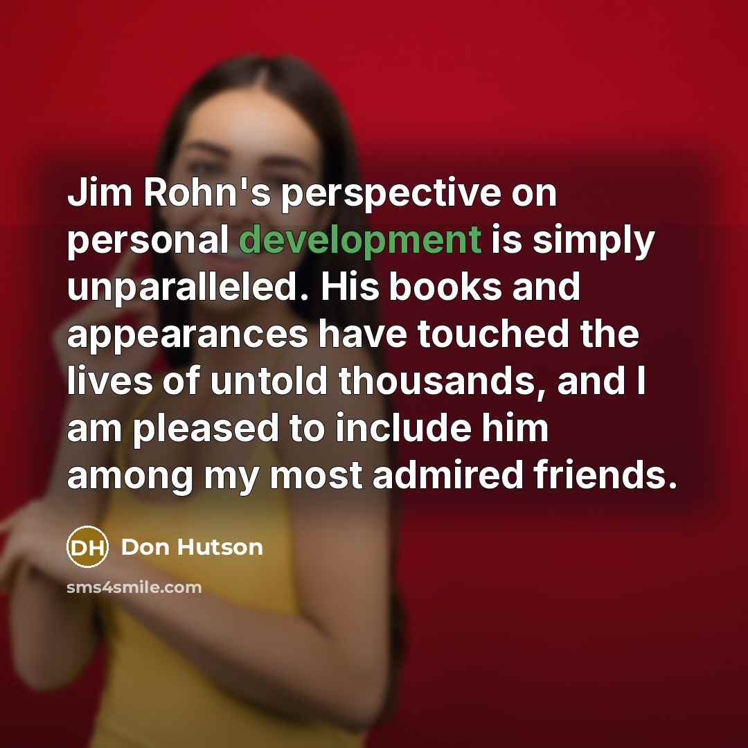 “Jim Rohn's perspective on personal development is simply unparalleled. His…” quote by Don Hutson