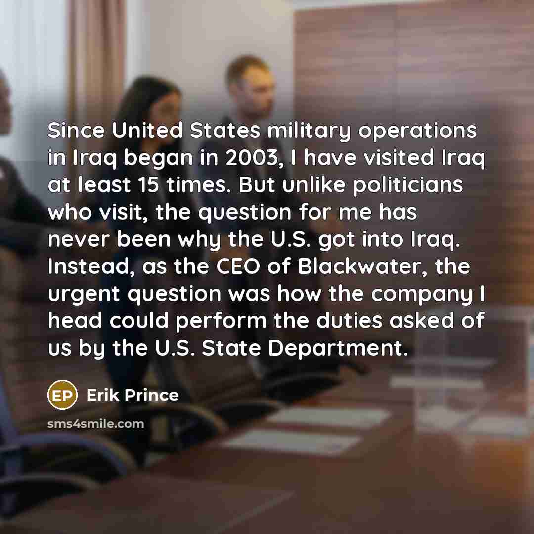 “Since United States military operations in Iraq began in 2003,…” quote by Erik Prince