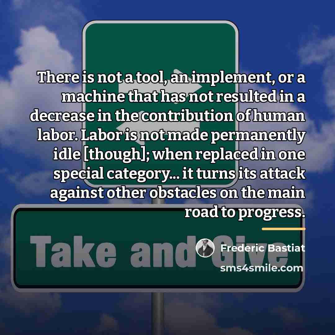 “There is not a tool, an implement, or a machine…” quote by Frederic Bastiat
