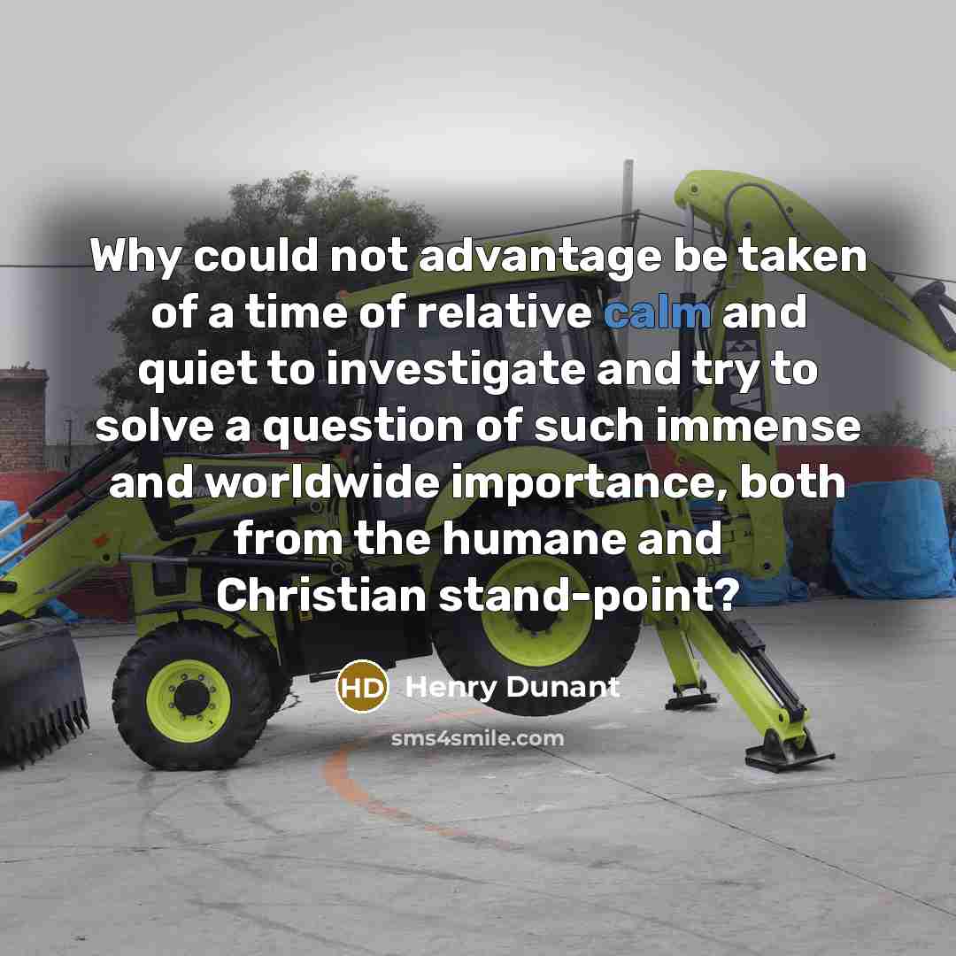 “Why could not advantage be taken of a time of…” quote by Henry Dunant