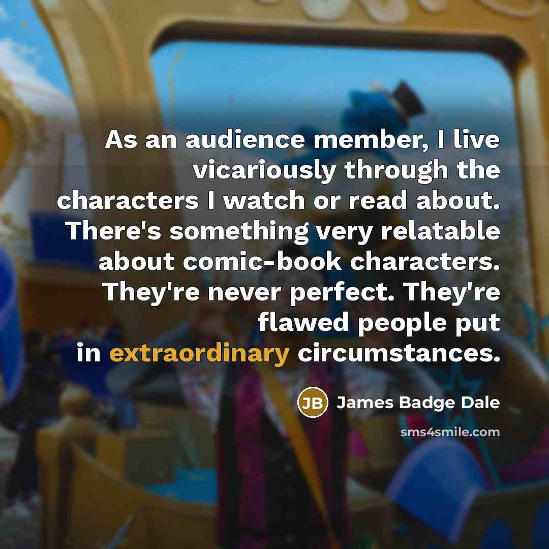 “As an audience member, I live vicariously through the characters…” quote by James Badge Dale