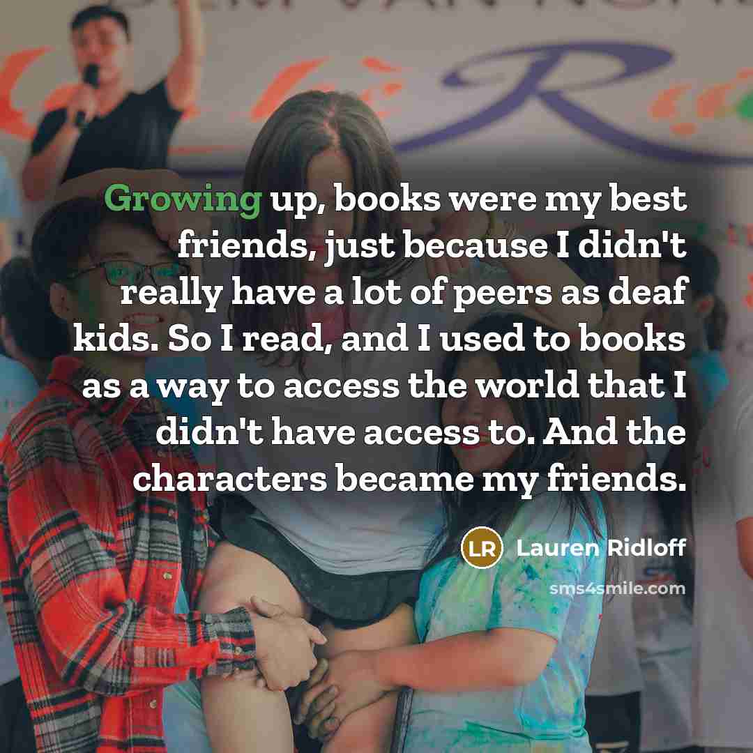 “Growing up, books were my best friends, just because I…” quote by Lauren Ridloff