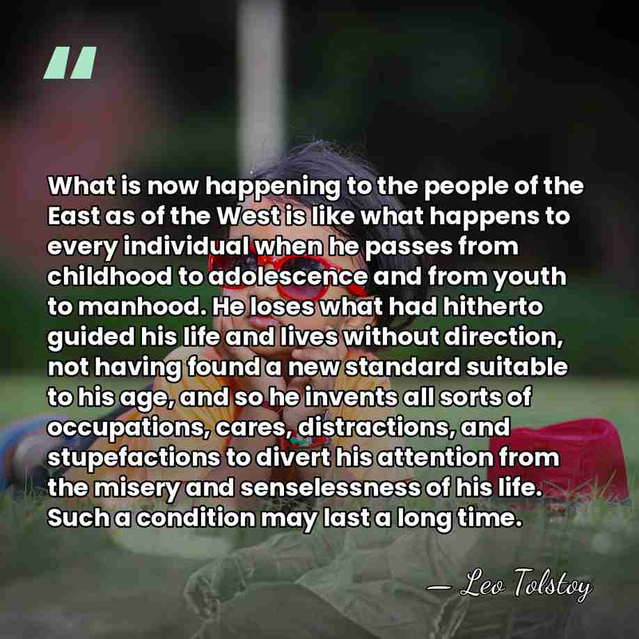 What is now happening to the people of the East as of&hellip; - Leo Tolstoy