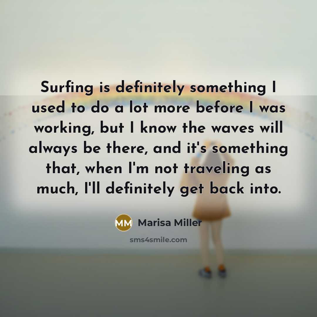 “Surfing is definitely something I used to do a lot…” quote by Marisa Miller