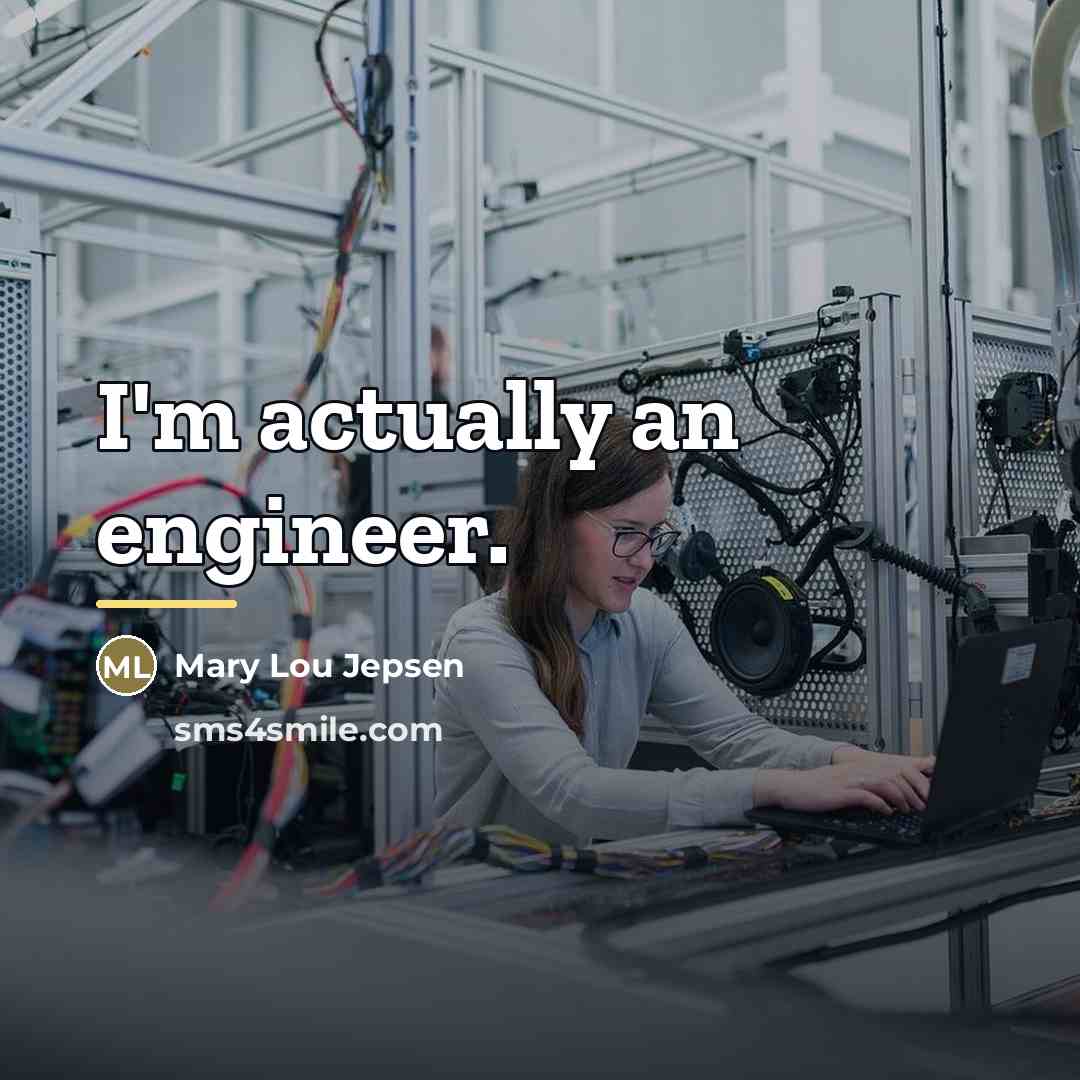 “I'm actually an engineer.…” quote by Mary Lou Jepsen