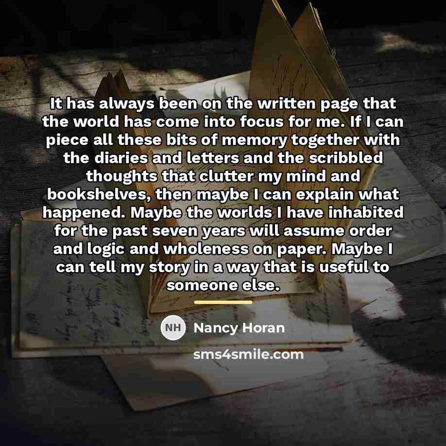 “It has always been on the written page that the…” quote by Nancy Horan