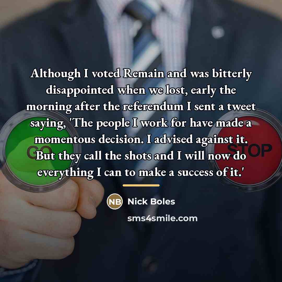 “Although I voted Remain and was bitterly disappointed when we…” quote by Nick Boles
