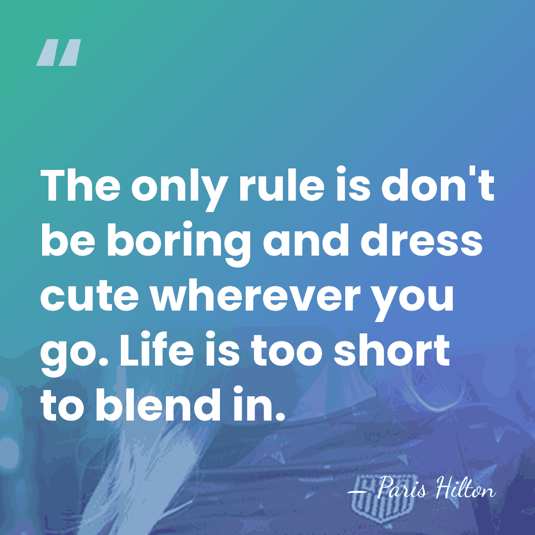 The only rule is don't be boring and dress cute wherever you&hellip; - Paris Hilton