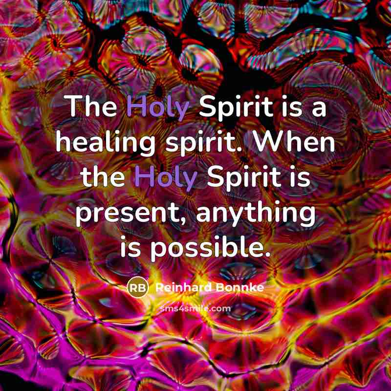 “The Holy Spirit is a healing spirit. When the Holy…” quote by Reinhard Bonnke