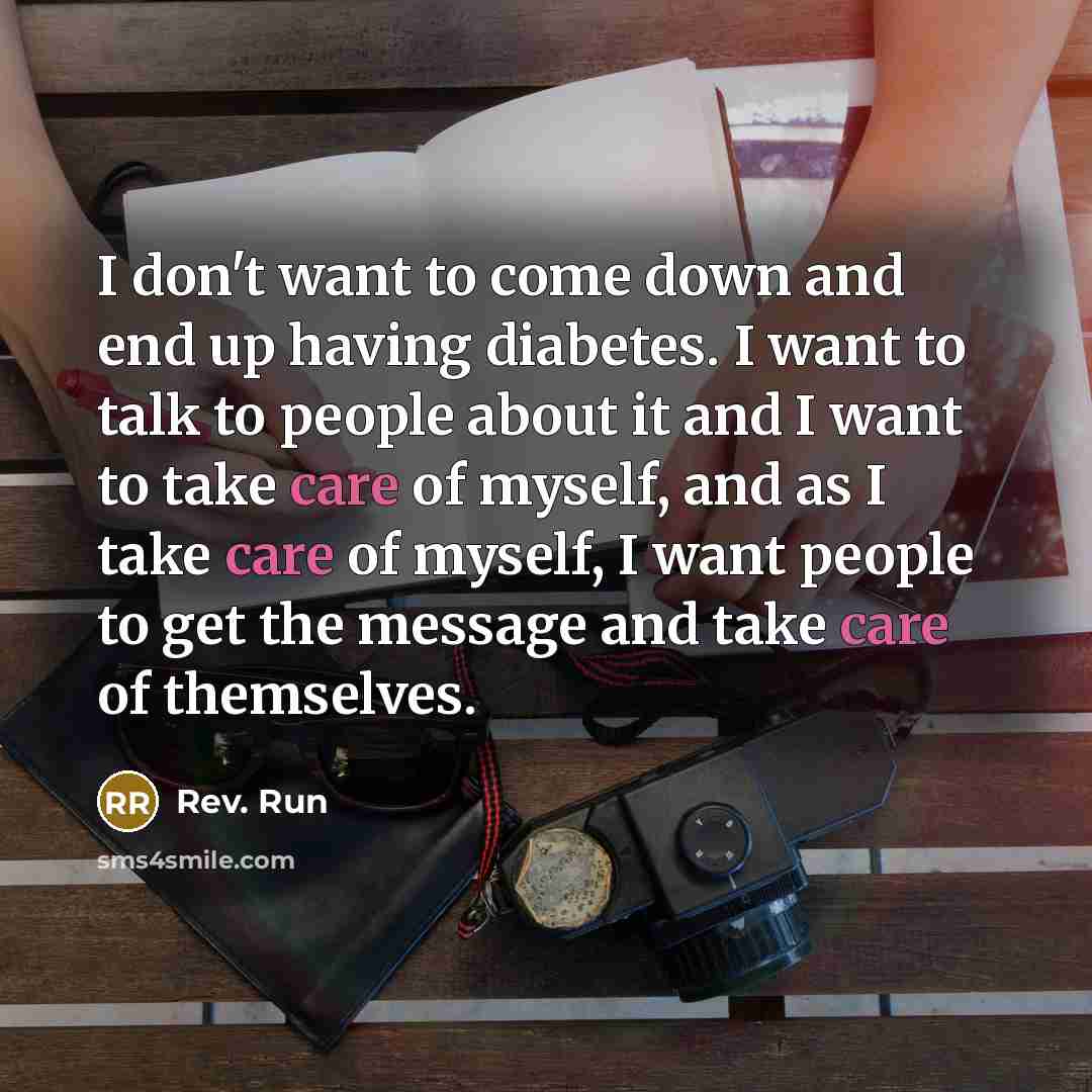 “I don't want to come down and end up having…” quote by Rev. Run