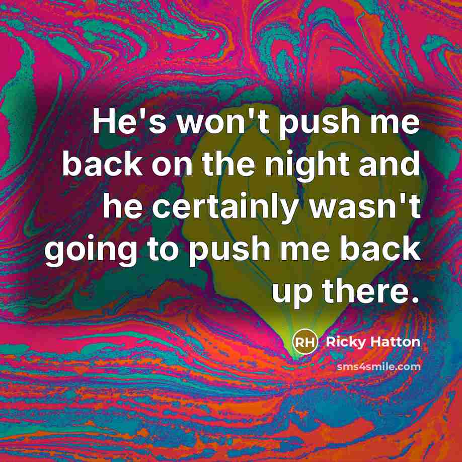 “He's won't push me back on the night and he…” quote by Ricky Hatton