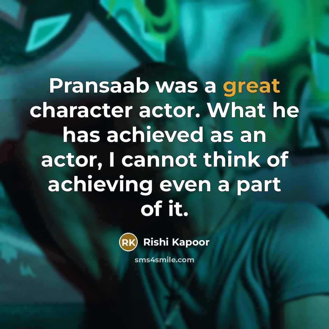 “Pransaab was a great character actor. What he has achieved…” quote by Rishi Kapoor