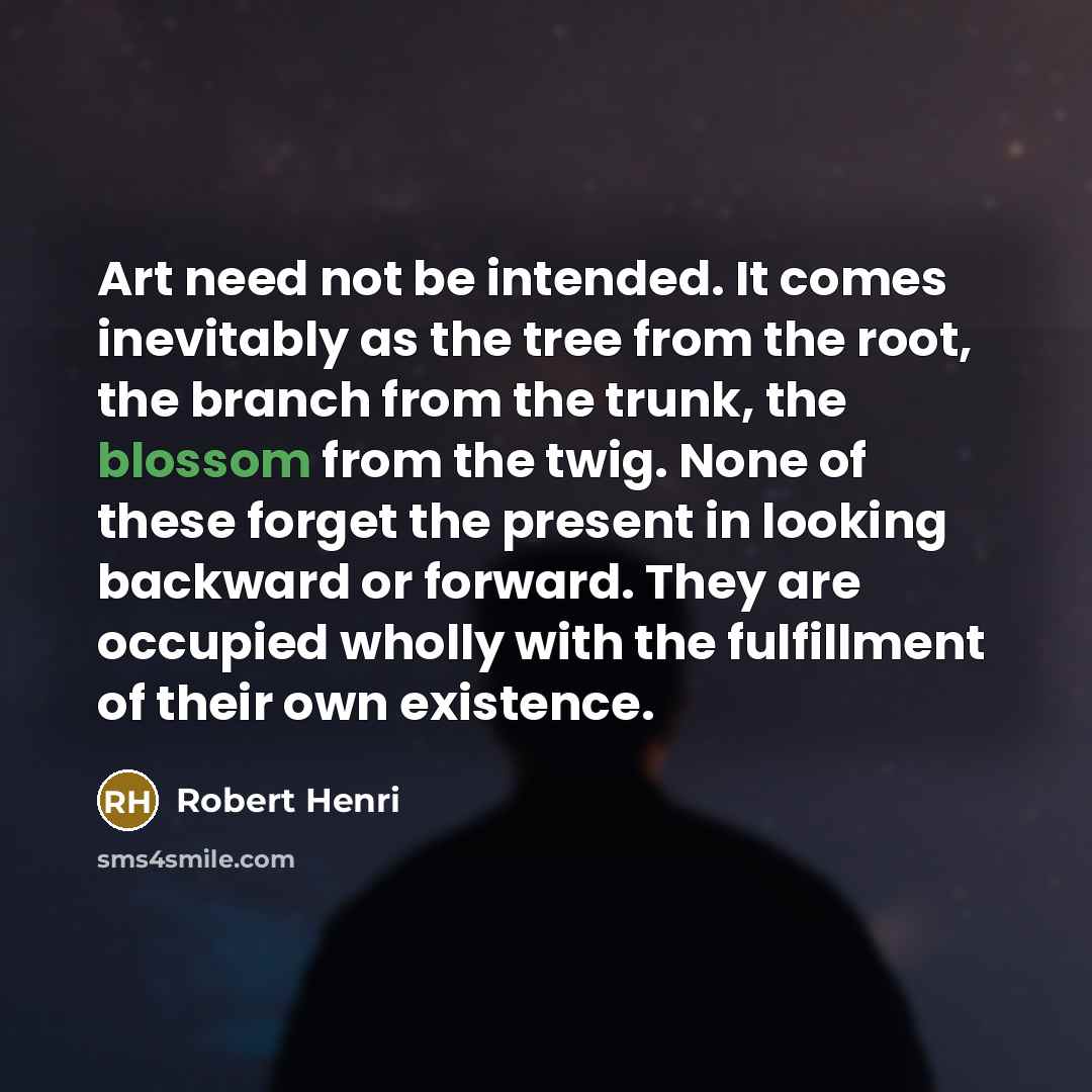 “Art need not be intended. It comes inevitably as the…” quote by Robert Henri