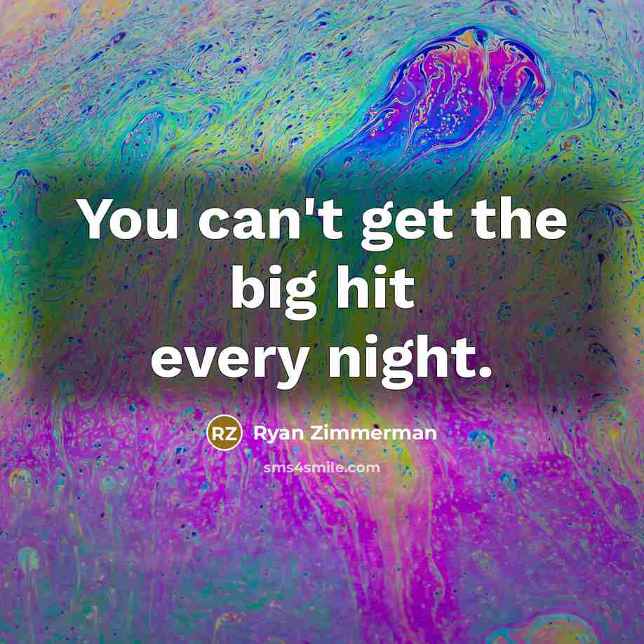 “You can't get the big hit every night.…” quote by Ryan Zimmerman