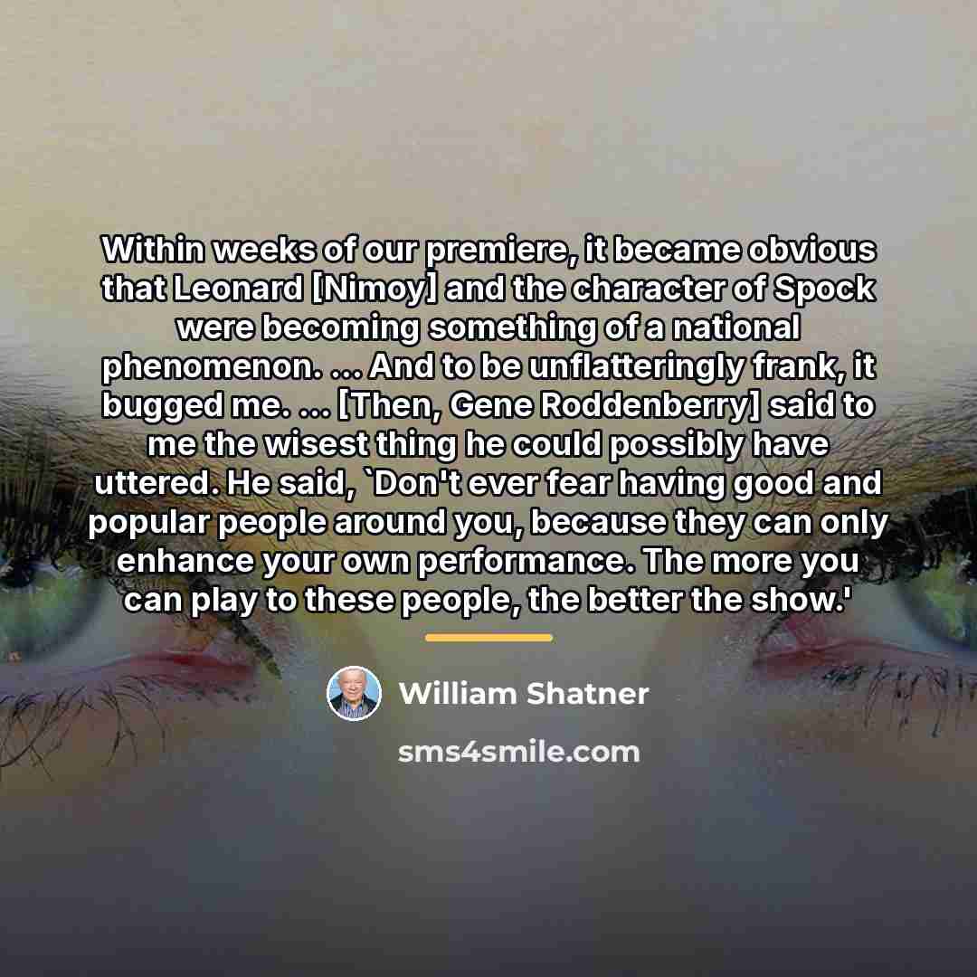 “Within weeks of our premiere, it became obvious that Leonard…” quote by William Shatner