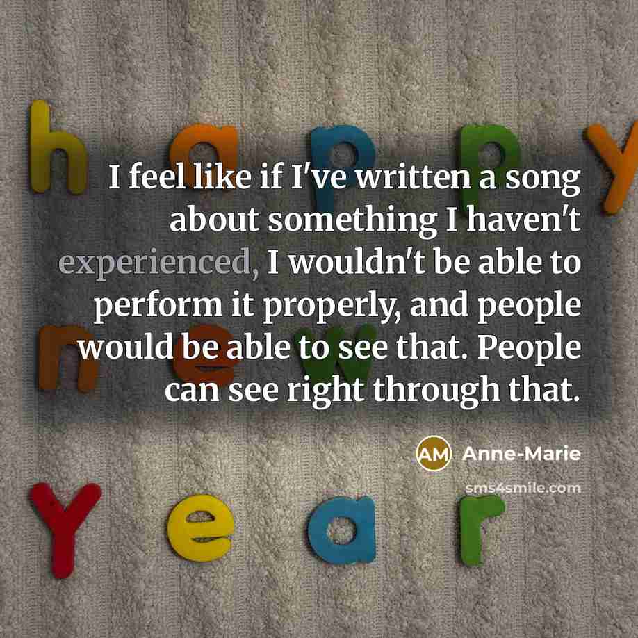“I feel like if I've written a song about something…” quote by Anne-Marie