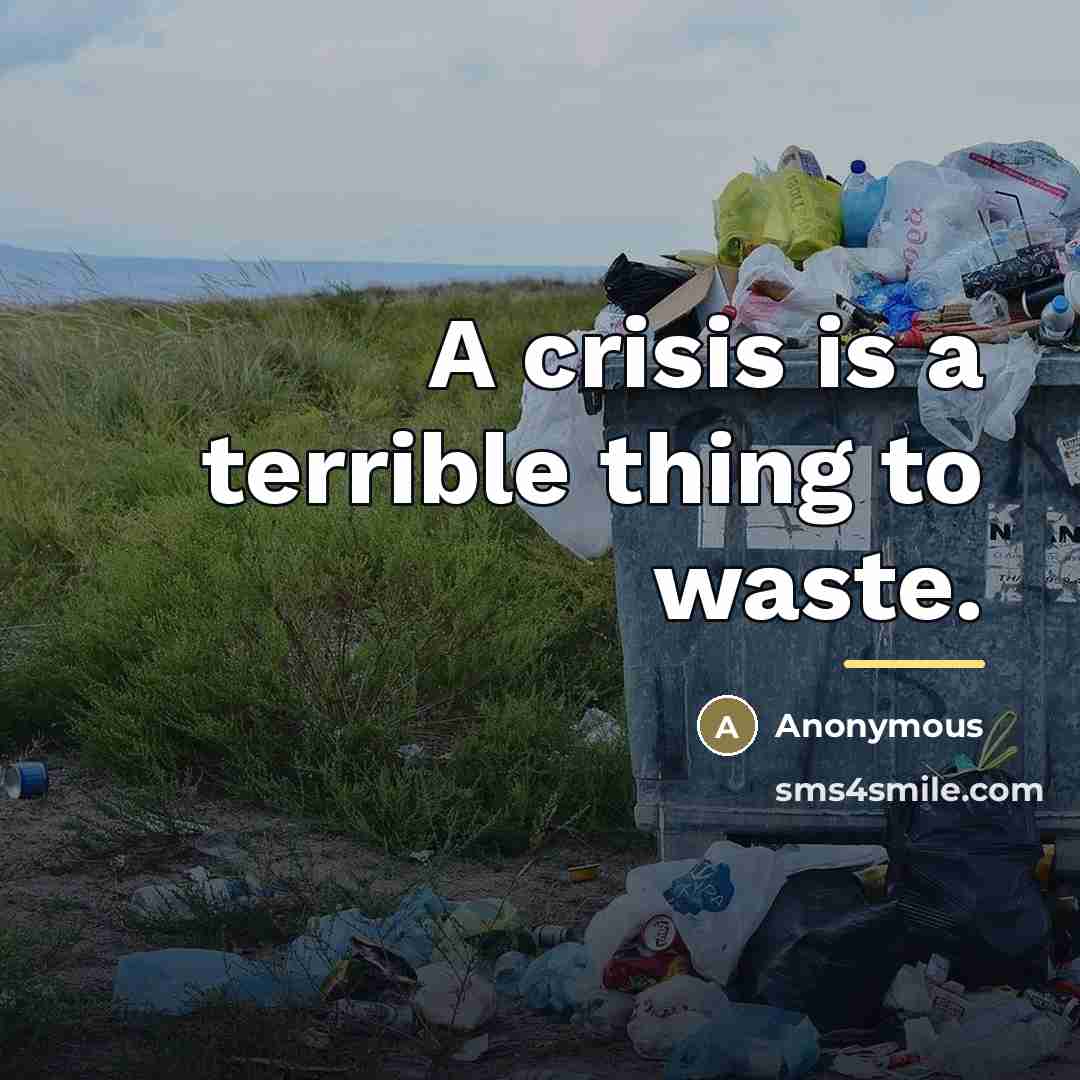 “A crisis is a terrible thing to waste.…” quote by Shaun Donovan