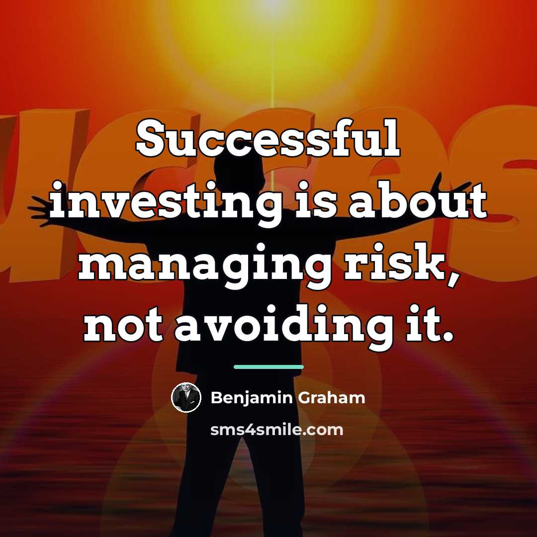 “Successful investing is about managing risk, not avoiding it.…” quote by Benjamin Graham
