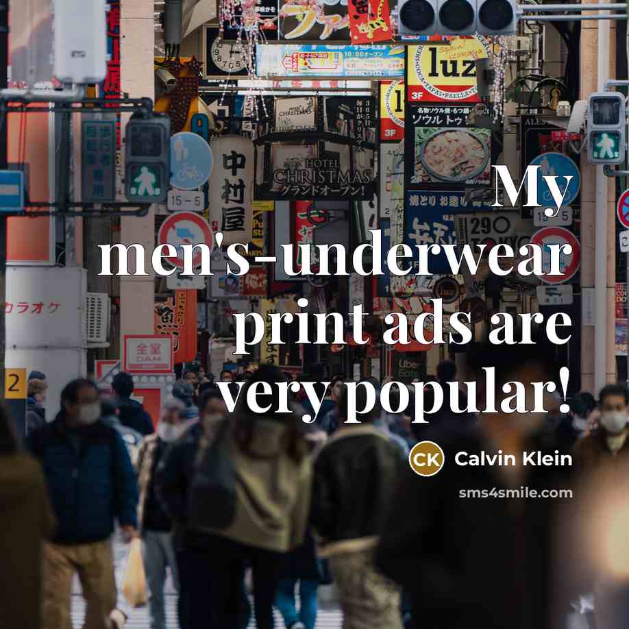 “My men's-underwear print ads are very popular!…” quote by Calvin Klein