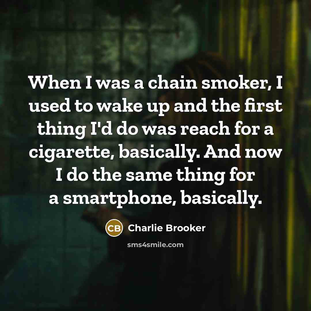 “When I was a chain smoker, I used to wake…” quote by Charlie Brooker