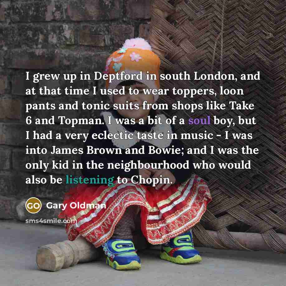 “I grew up in Deptford in south London, and at…” quote by Gary Oldman