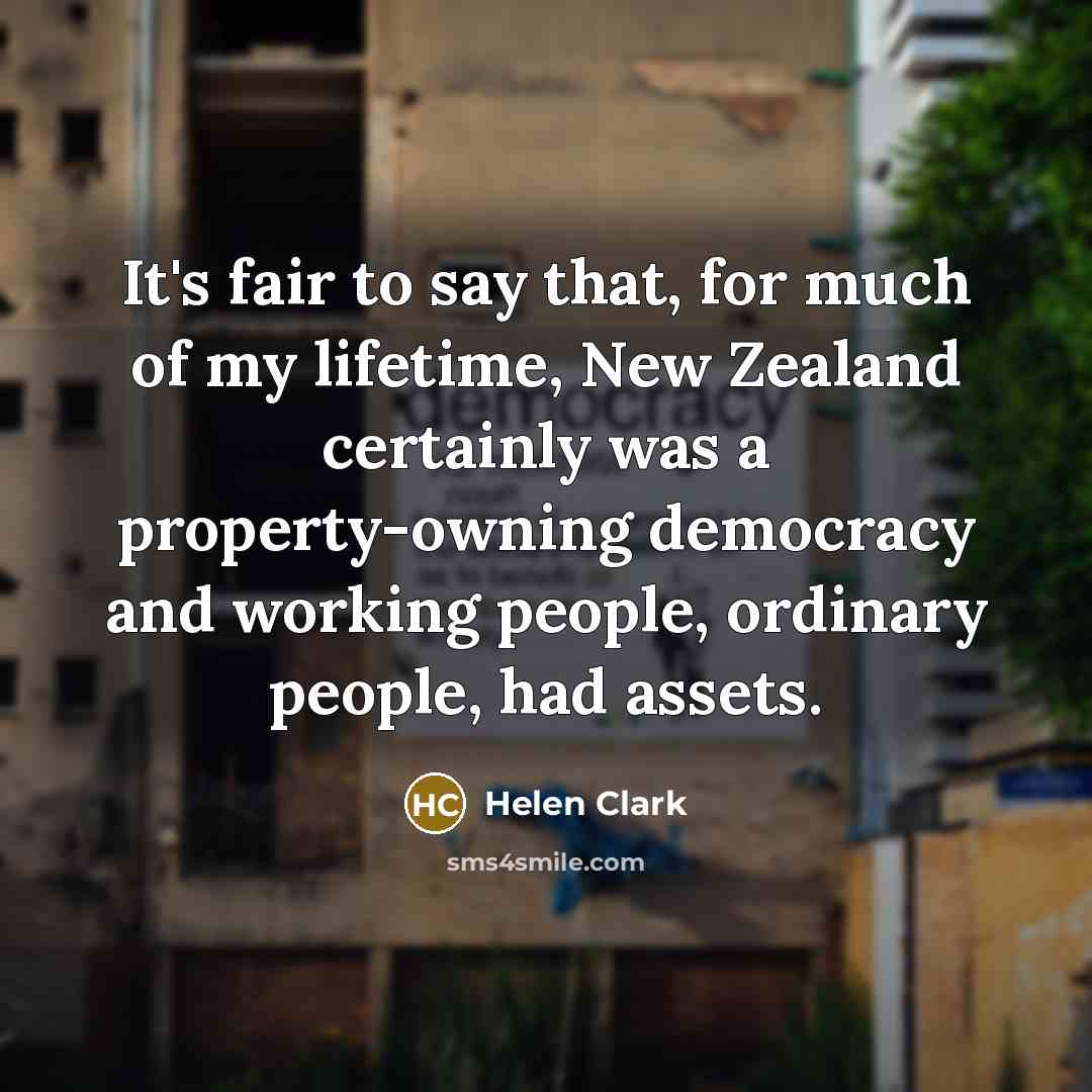 “It's fair to say that, for much of my lifetime,…” quote by Helen Clark