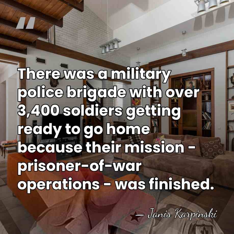 There was a military police brigade with over 3,400 soldiers getting ready&hellip; - Janis Karpinski