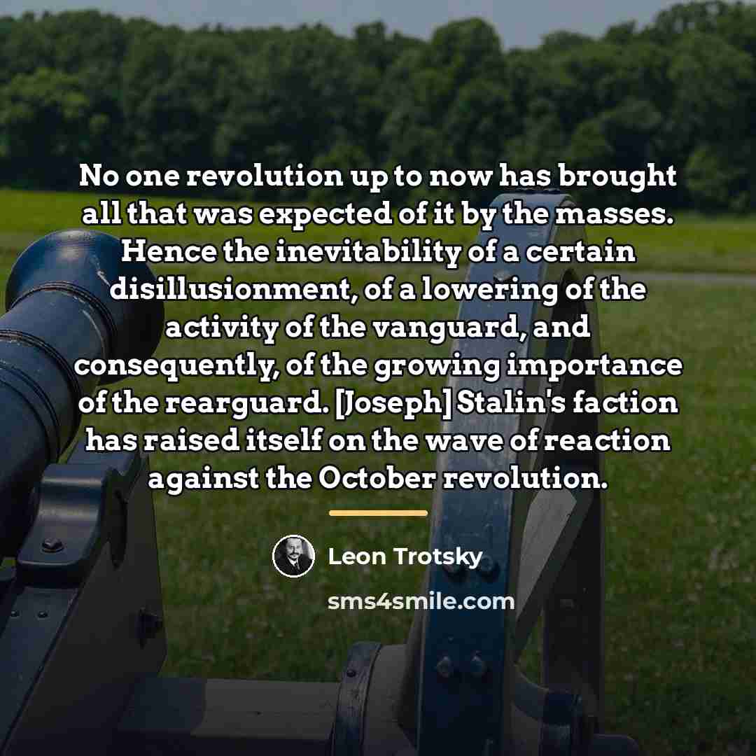 “No one revolution up to now has brought all that…” quote by Leon Trotsky