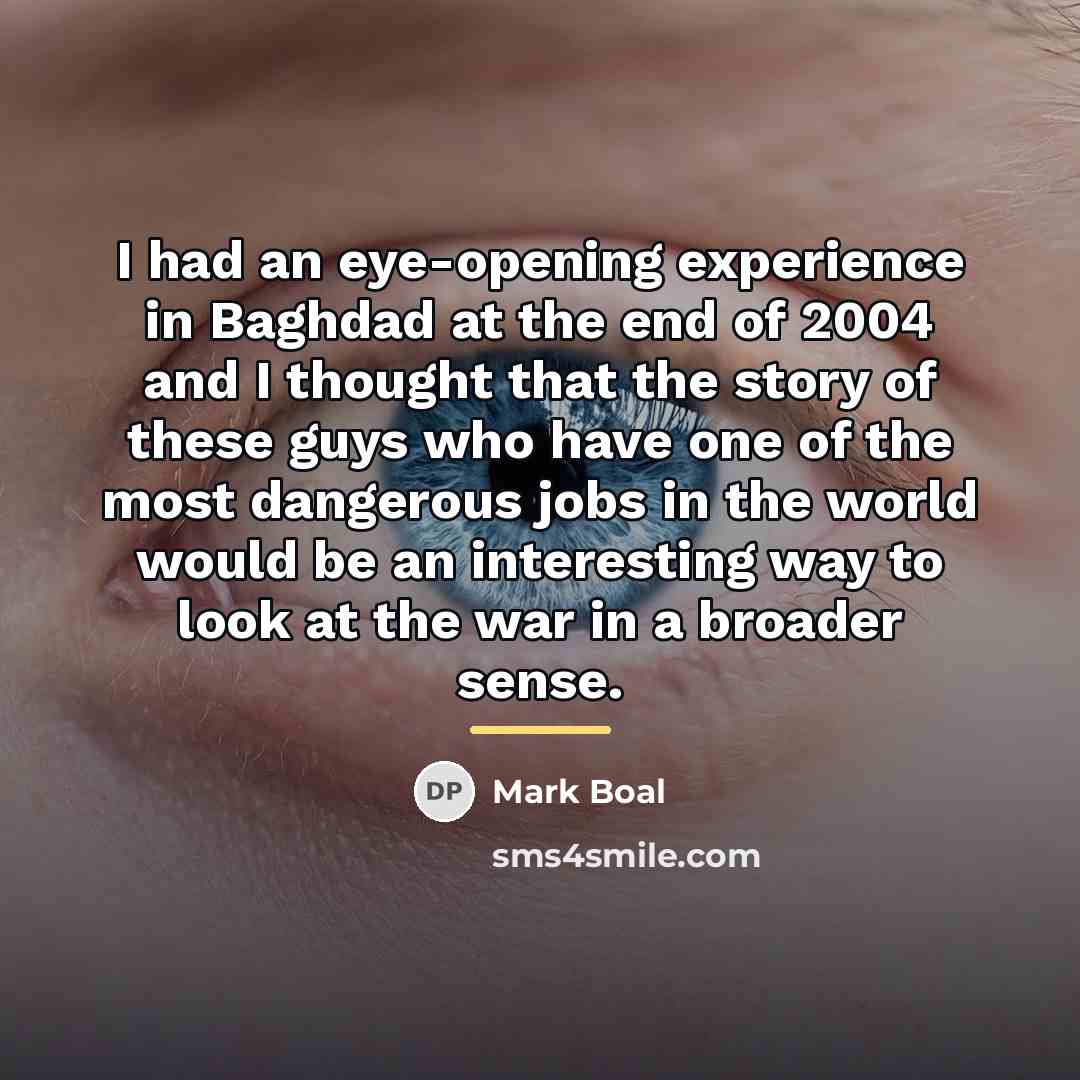 “I had an eye-opening experience in Baghdad at the end…” quote by Mark Boal
