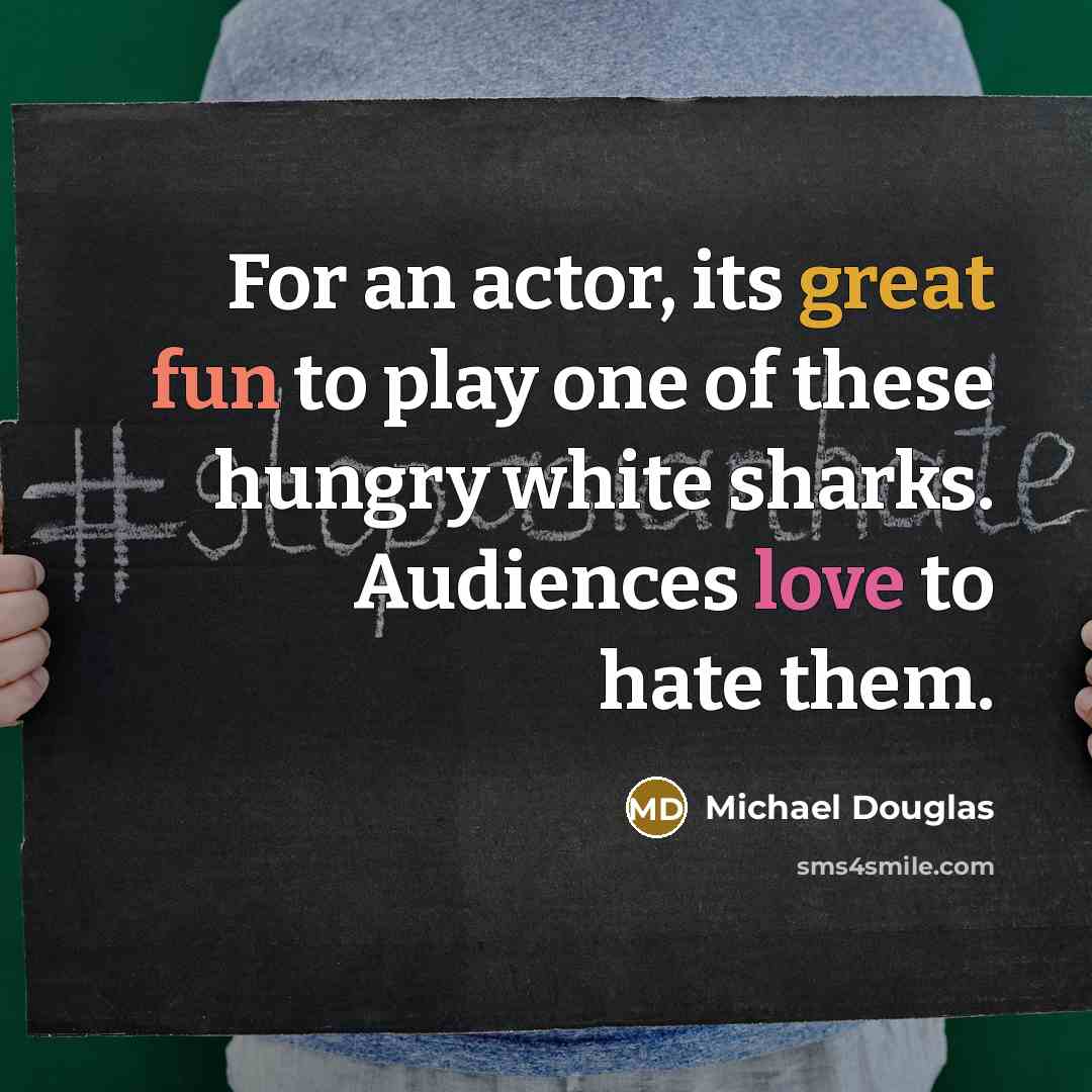 “For an actor, its great fun to play one of…” quote by Michael Douglas