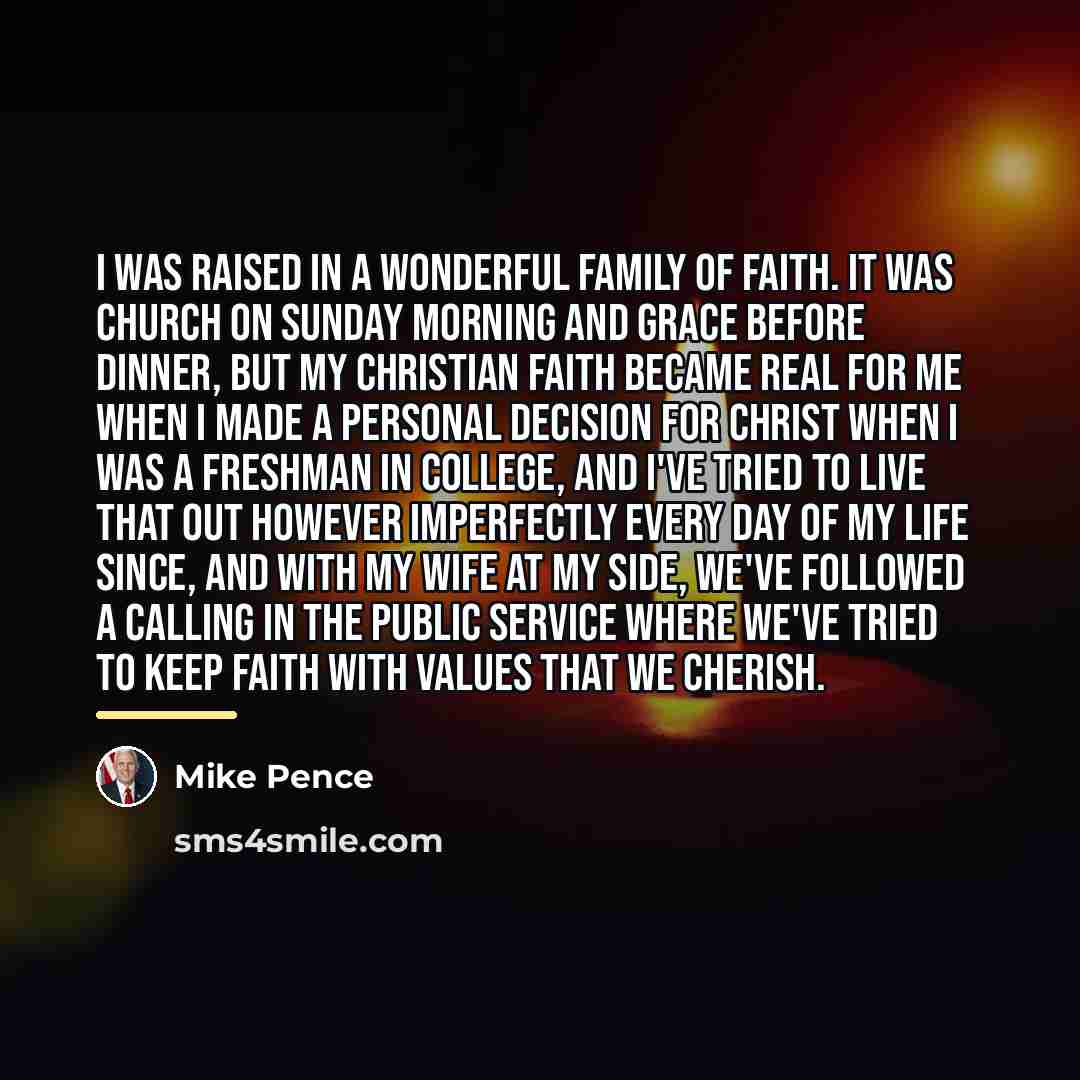 “I was raised in a wonderful family of faith. It…” quote by Mike Pence