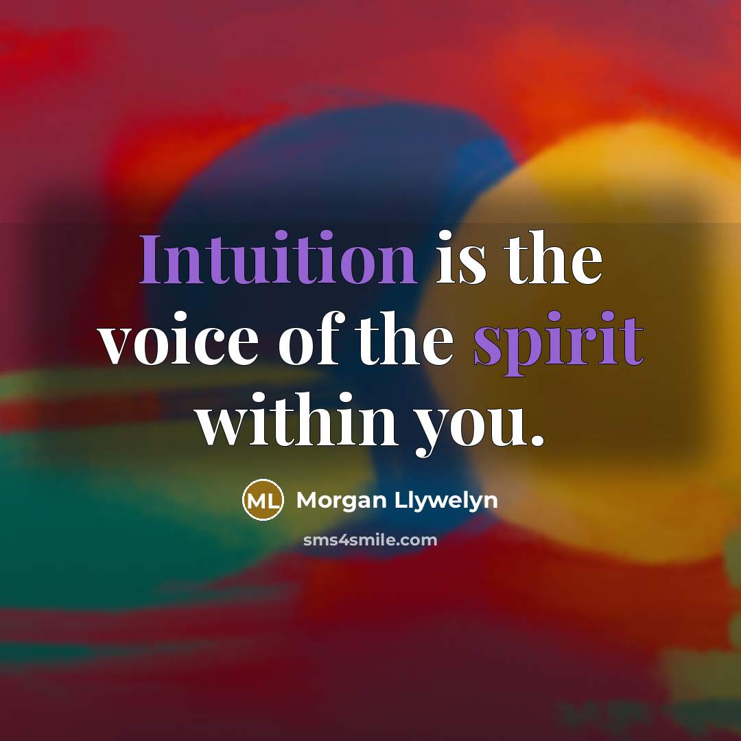 “Intuition is the voice of the spirit within you.…” quote by Morgan Llywelyn