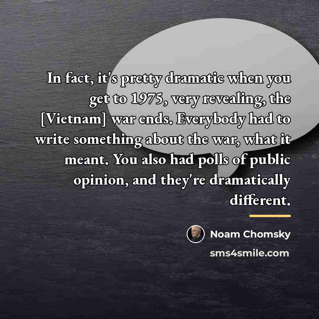 “In fact, it's pretty dramatic when you get to 1975,…” quote by Noam Chomsky