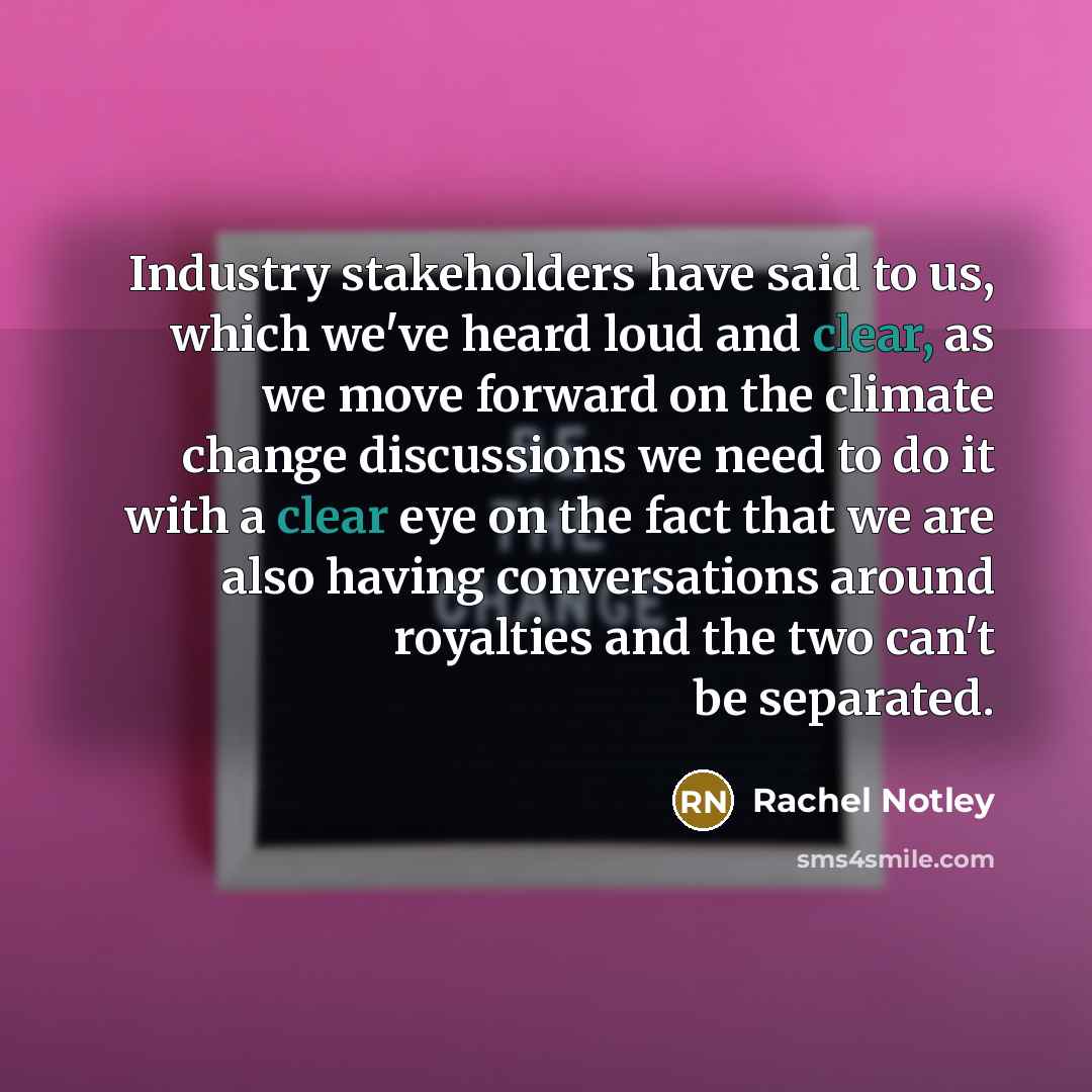“Industry stakeholders have said to us, which we've heard loud…” quote by Rachel Notley