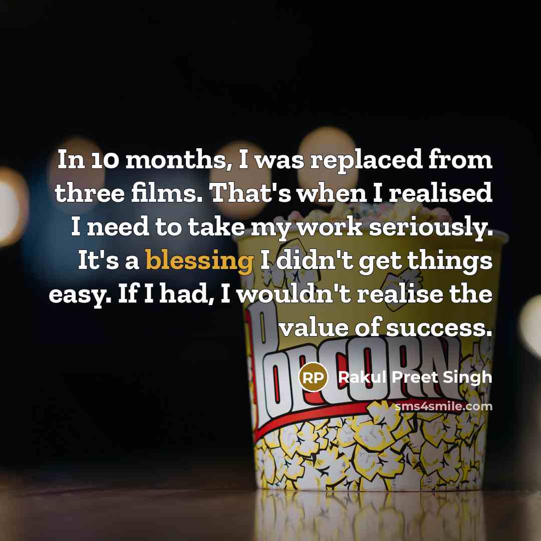 “In 10 months, I was replaced from three films. That's…” quote by Rakul Preet Singh