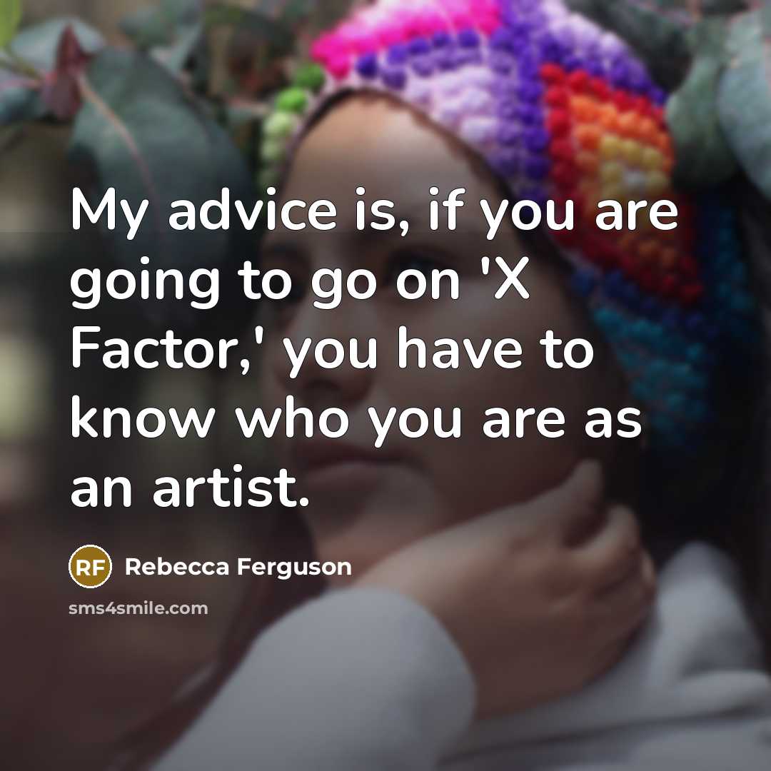 “My advice is, if you are going to go on…” quote by Rebecca Ferguson