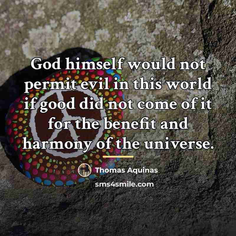 “God himself would not permit evil in this world if…” quote by Thomas Aquinas